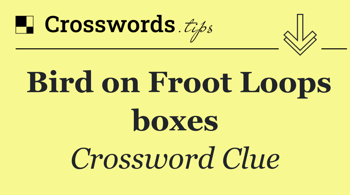 Bird on Froot Loops boxes