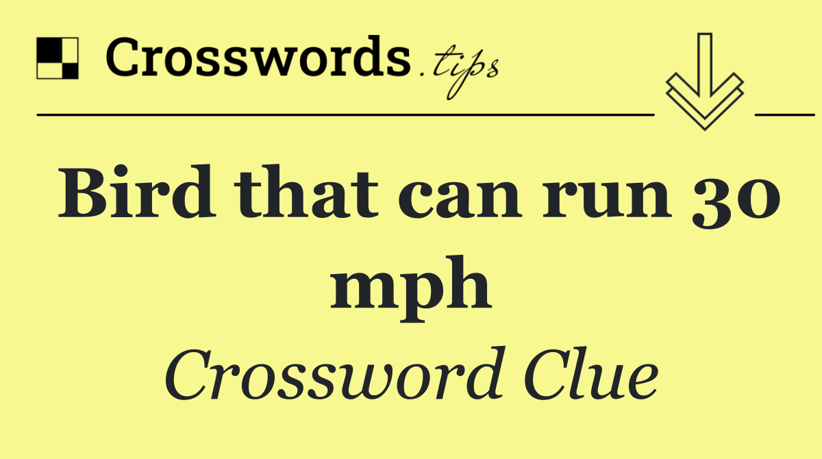 Bird that can run 30 mph
