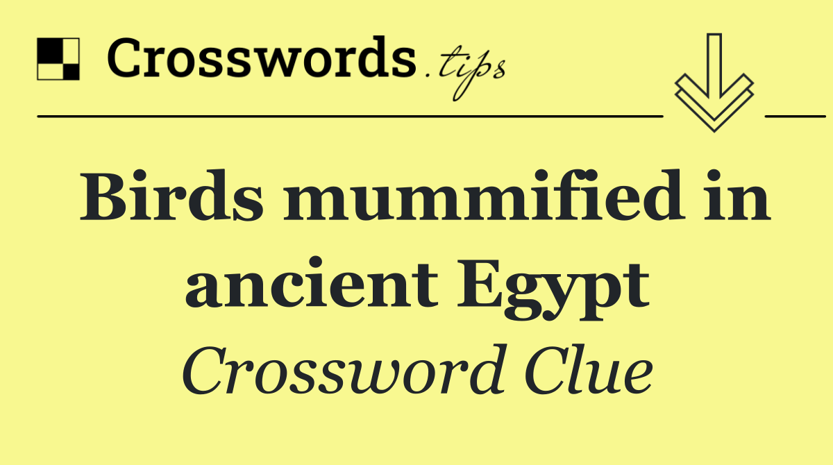 Birds mummified in ancient Egypt