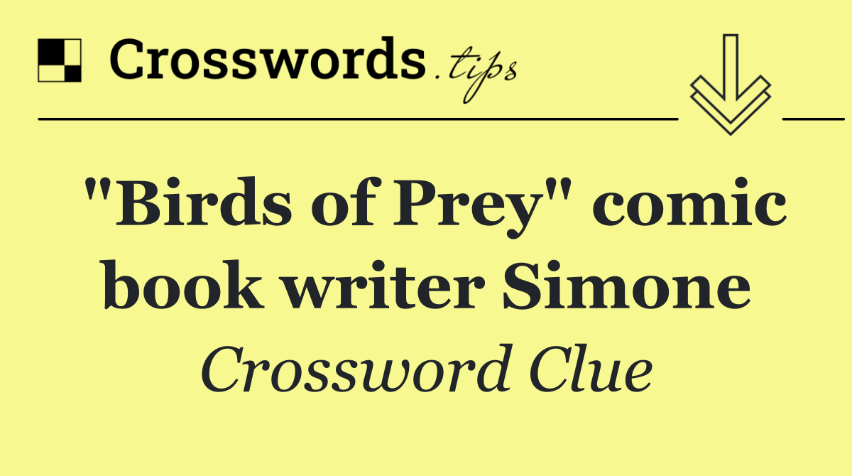 "Birds of Prey" comic book writer Simone