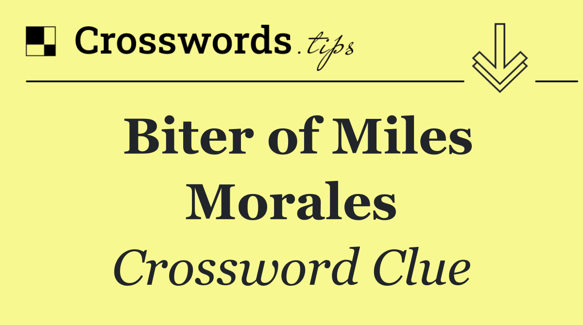 Biter of Miles Morales