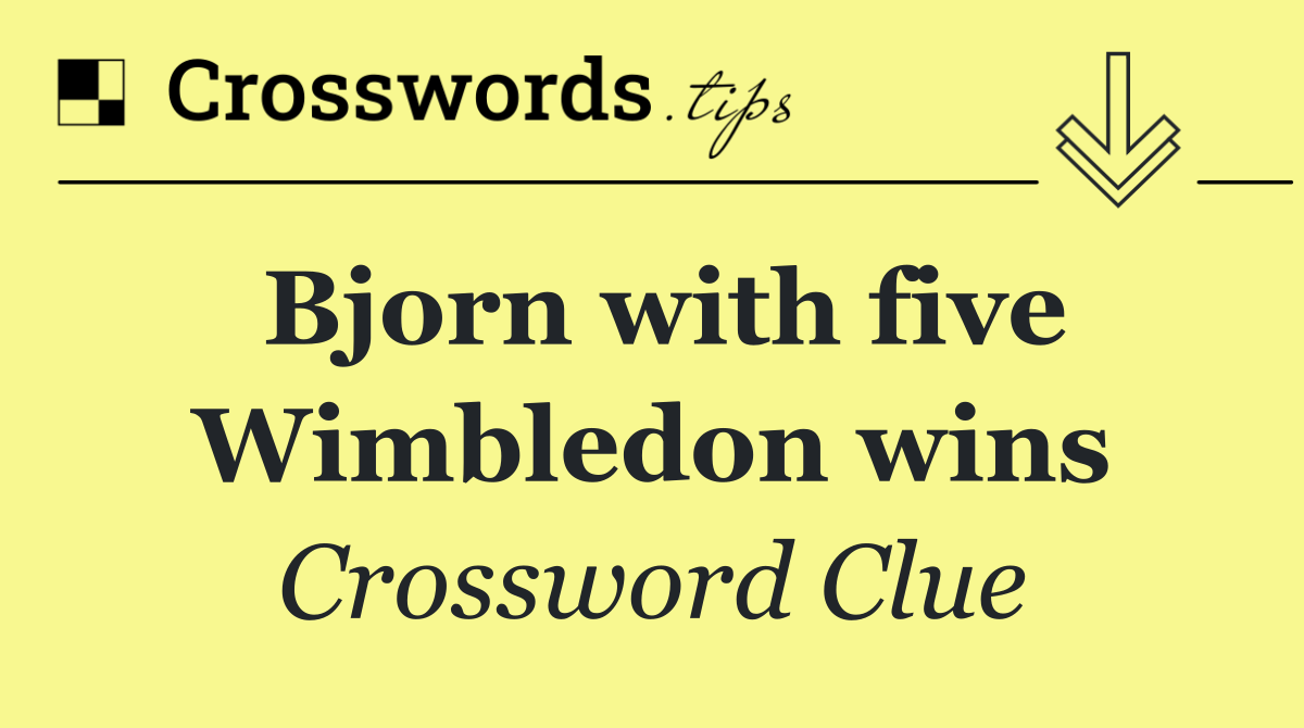 Bjorn with five Wimbledon wins