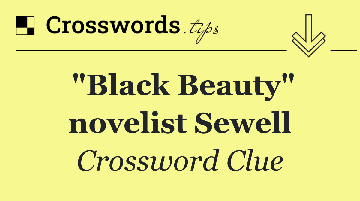 "Black Beauty" novelist Sewell