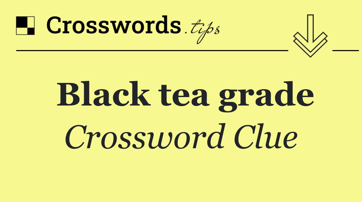 Black tea grade