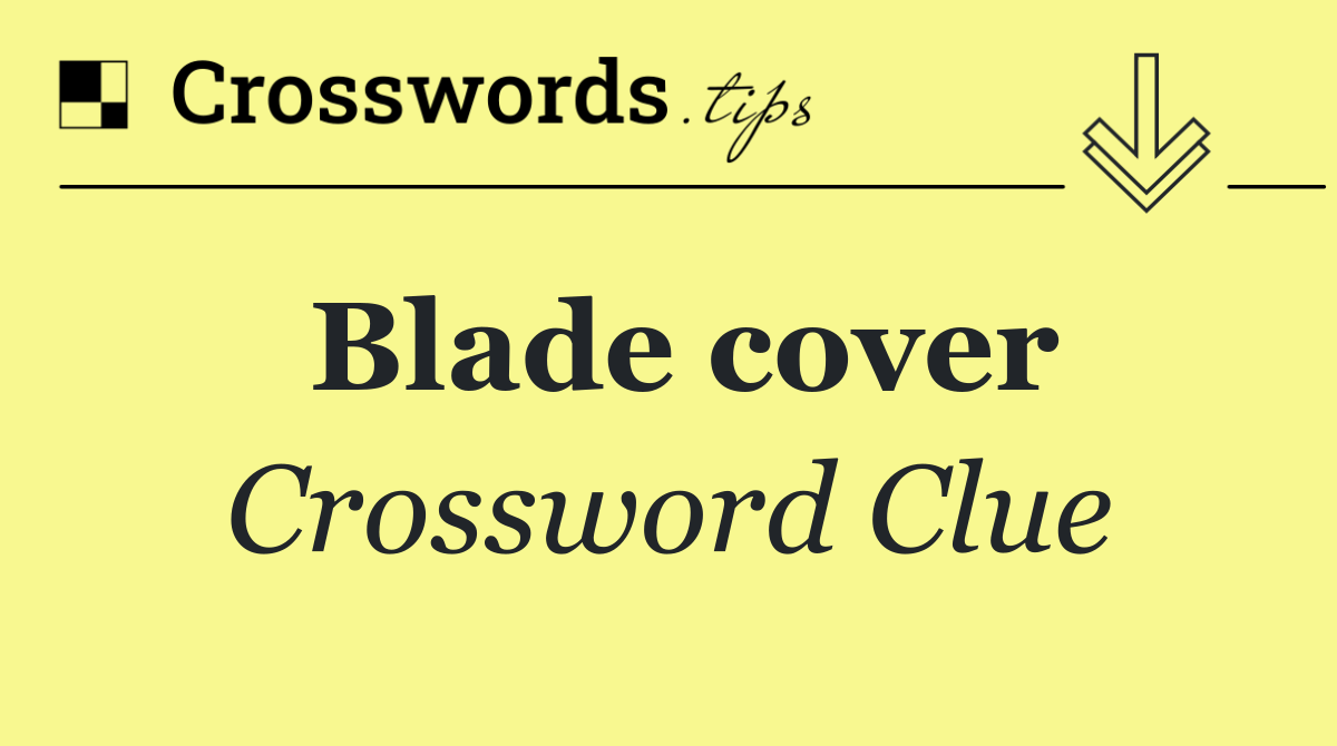 Blade cover