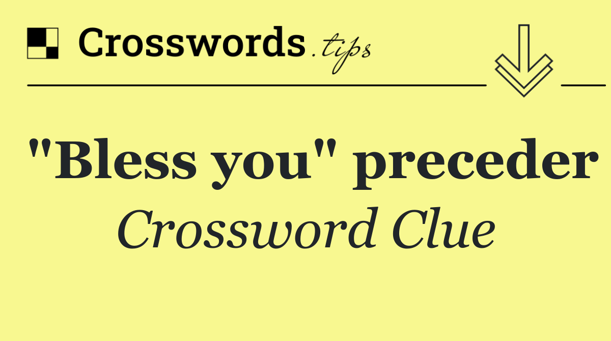 "Bless you" preceder