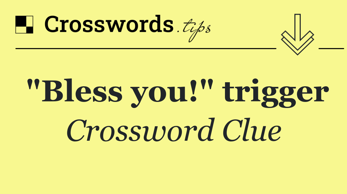 "Bless you!" trigger