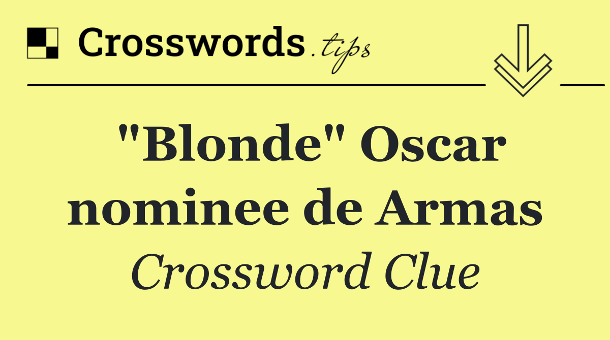 "Blonde" Oscar nominee de Armas