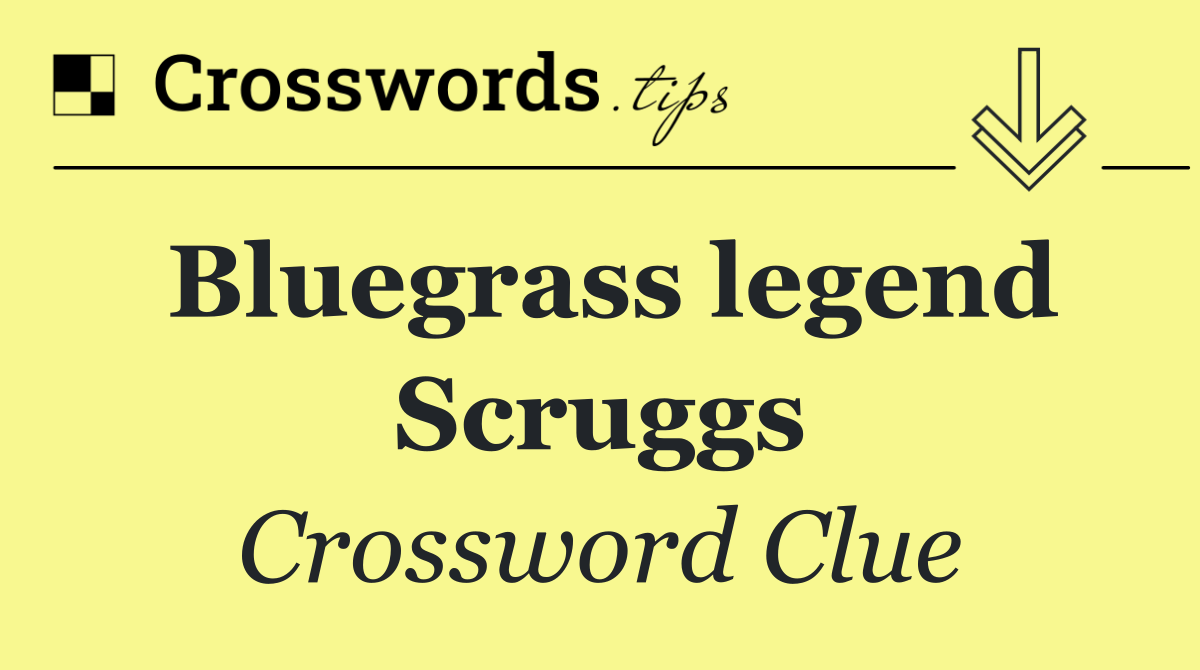 Bluegrass legend Scruggs