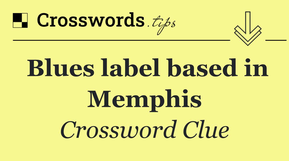 Blues label based in Memphis