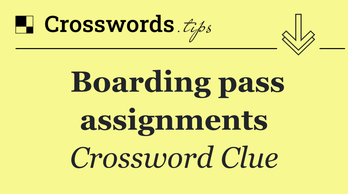 Boarding pass assignments