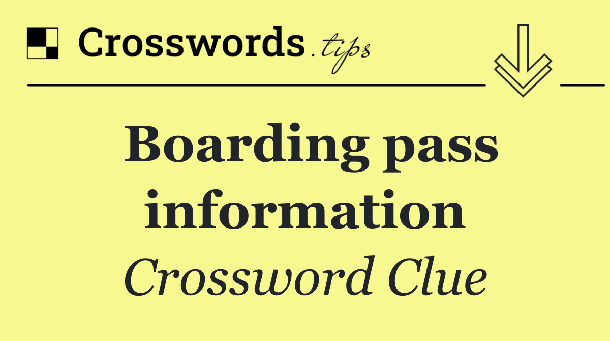 Boarding pass information
