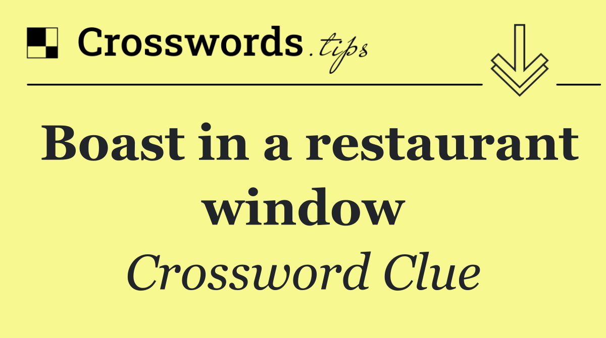 Boast in a restaurant window