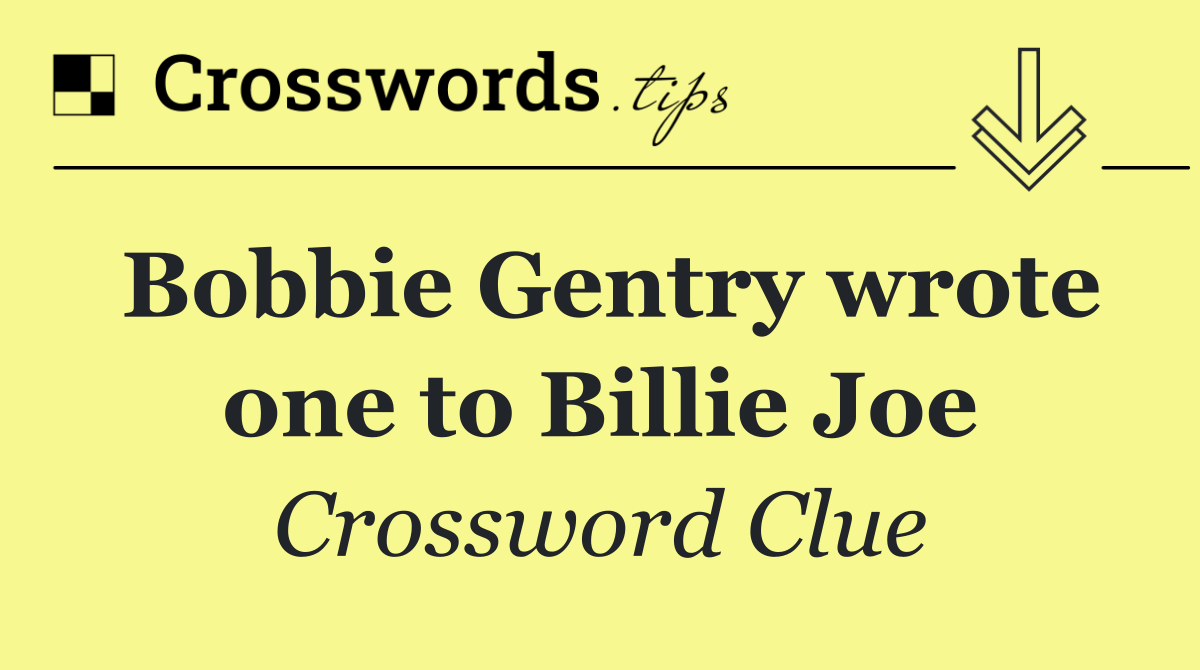 Bobbie Gentry wrote one to Billie Joe