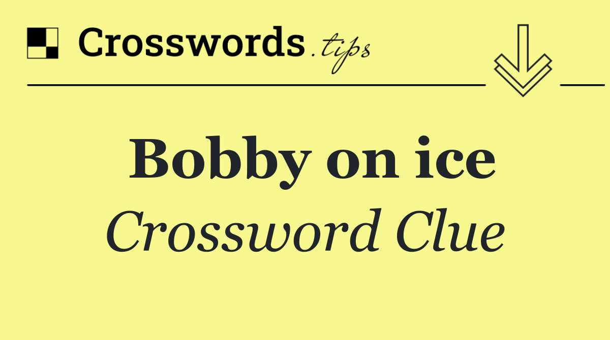 Bobby on ice