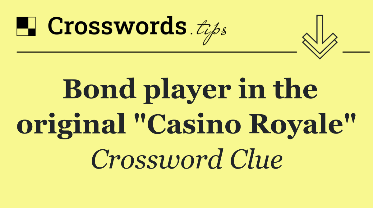 Bond player in the original "Casino Royale"