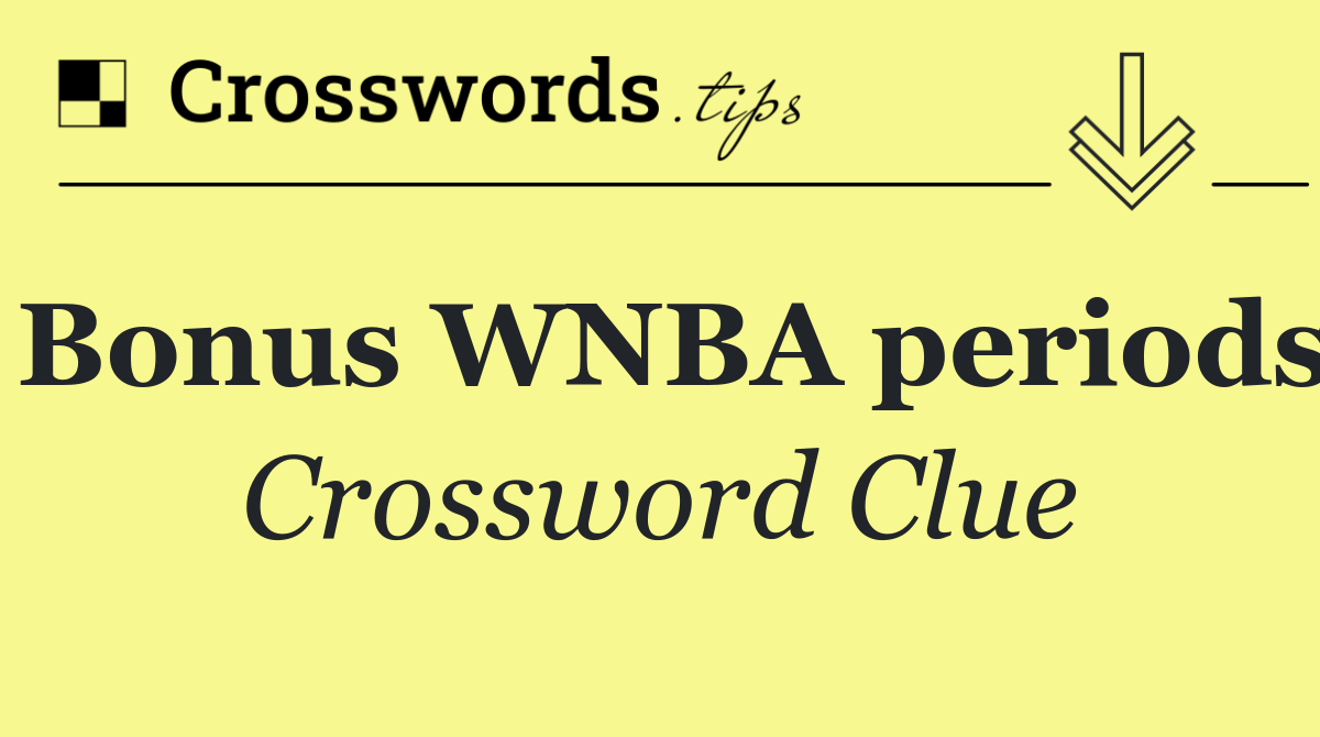 Bonus WNBA periods