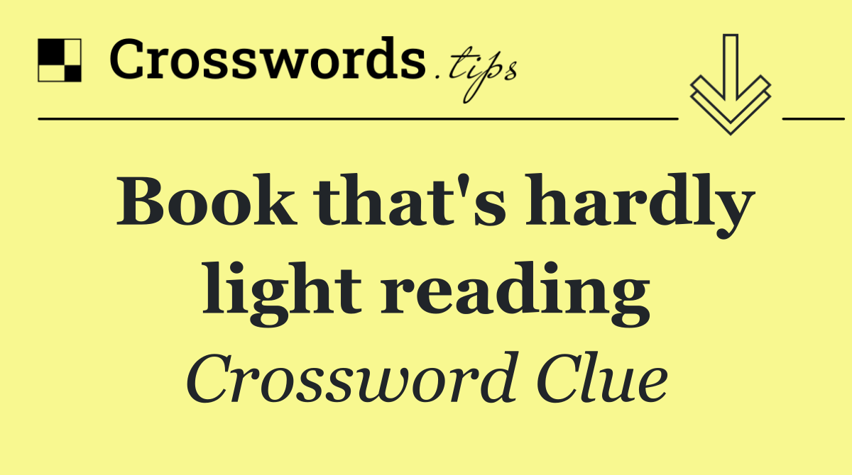 Book that's hardly light reading