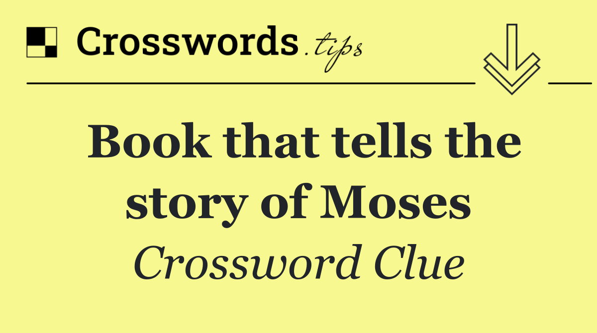 Book that tells the story of Moses