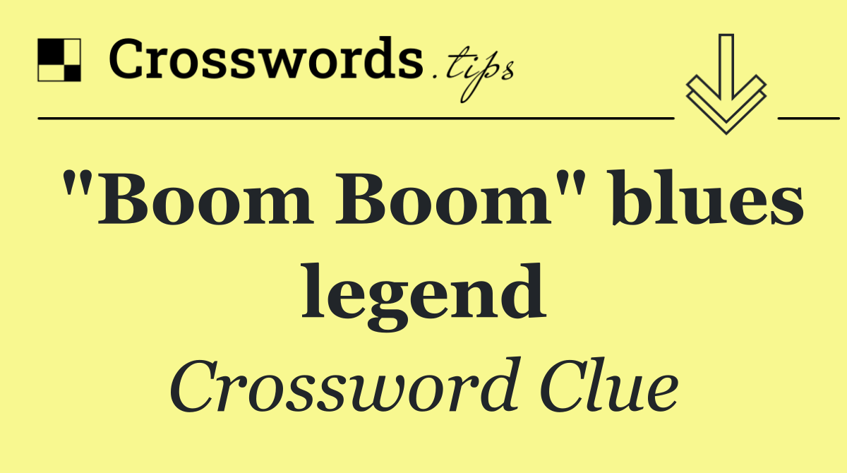 "Boom Boom" blues legend