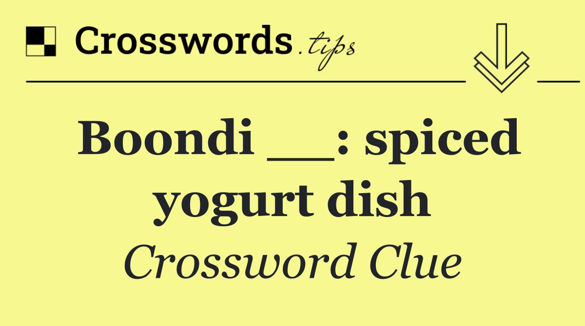 Boondi __: spiced yogurt dish