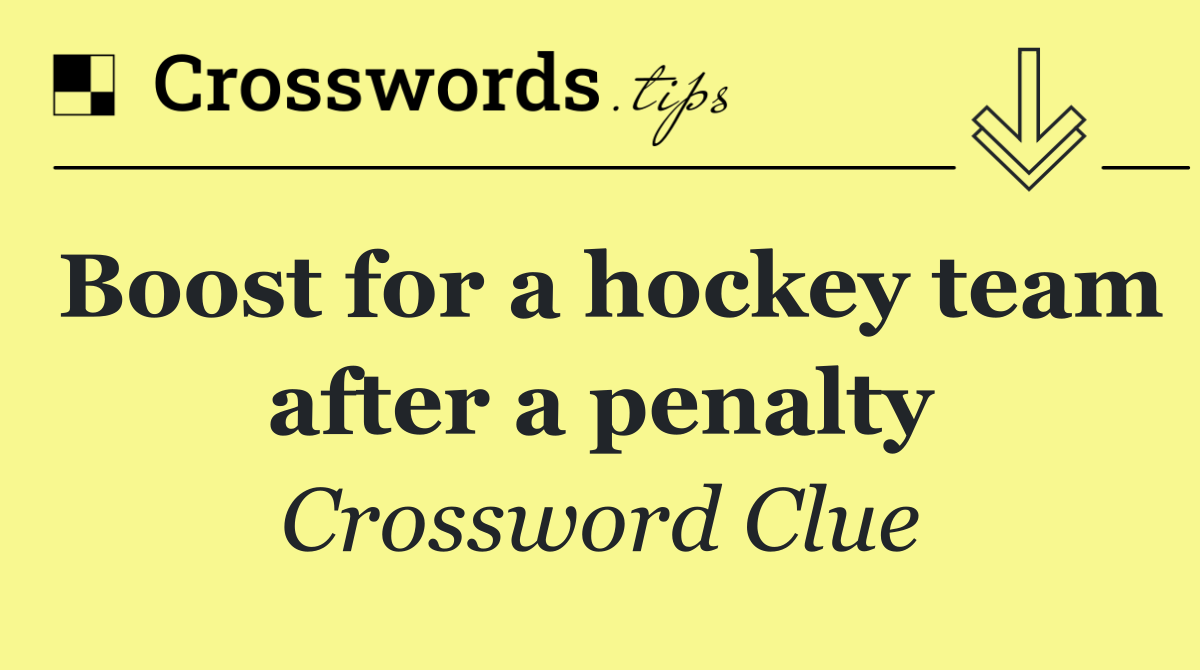 Boost for a hockey team after a penalty