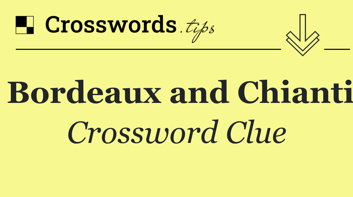 Bordeaux and Chianti