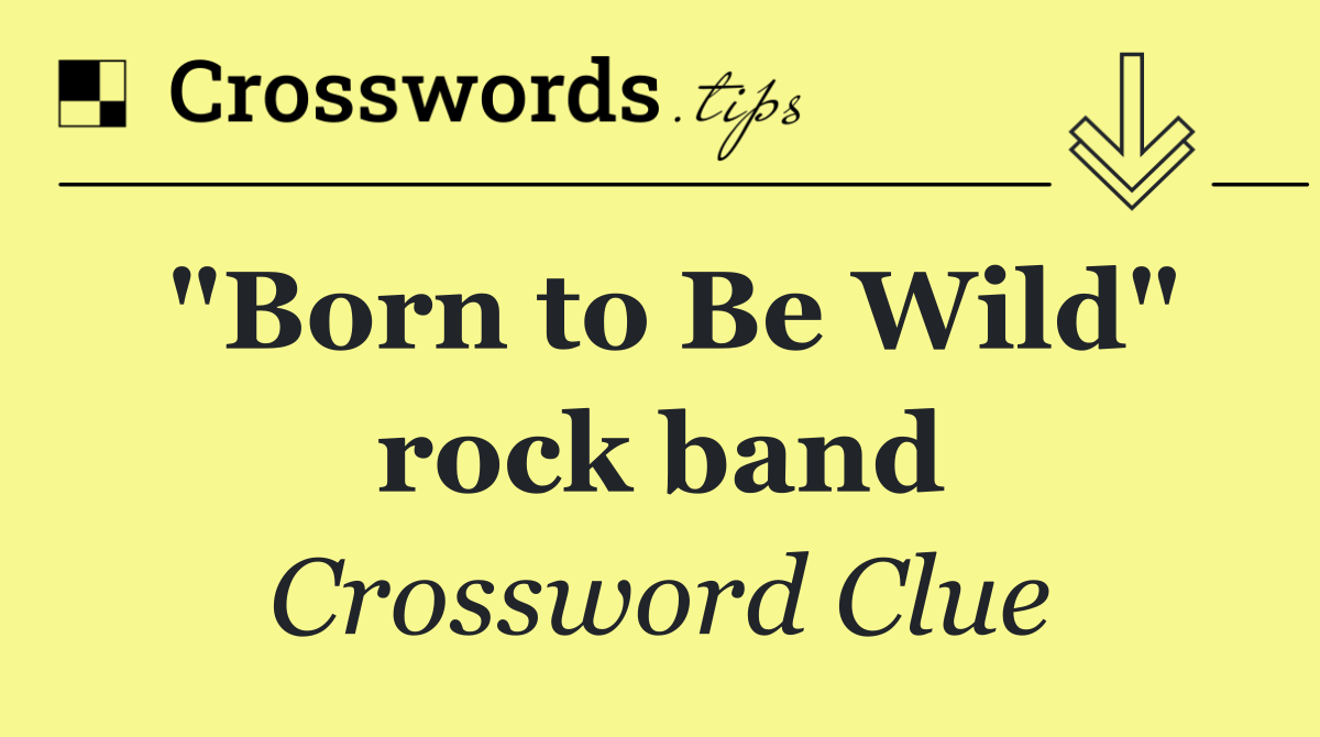 "Born to Be Wild" rock band