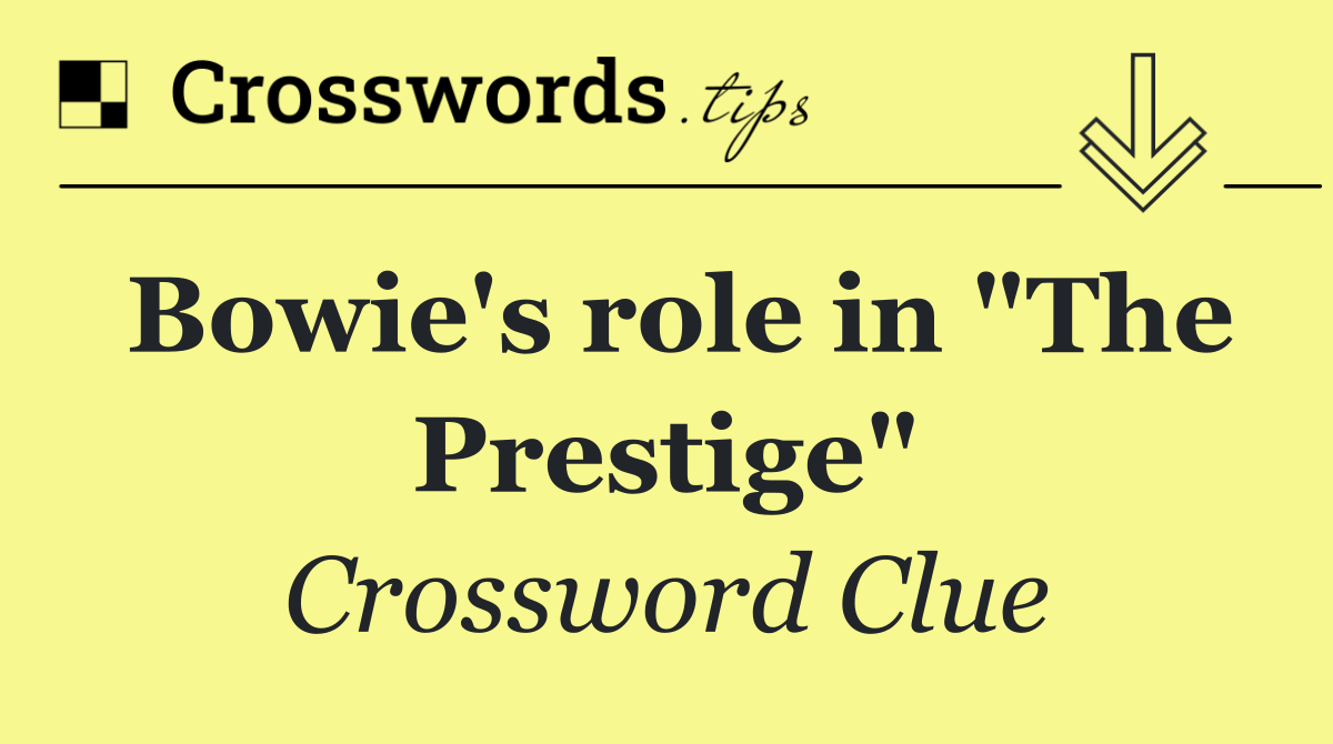 Bowie's role in "The Prestige"