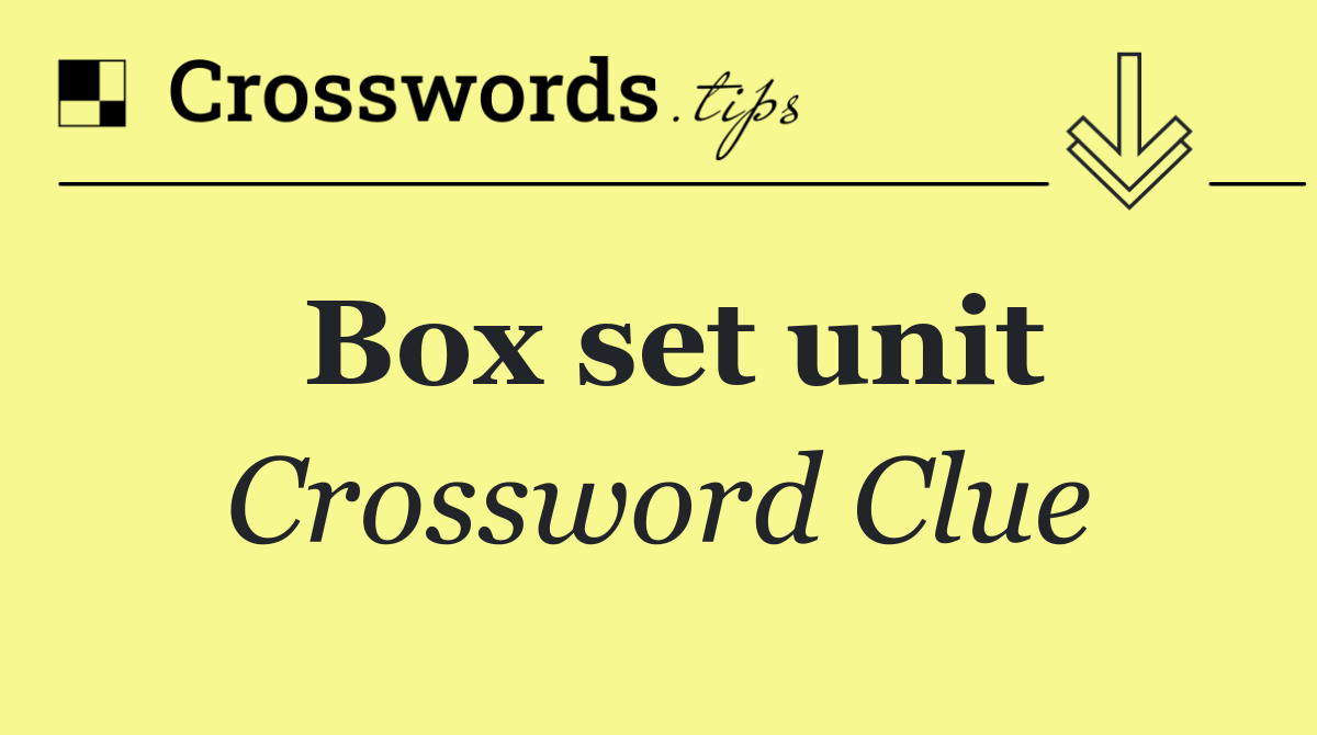 Box set unit