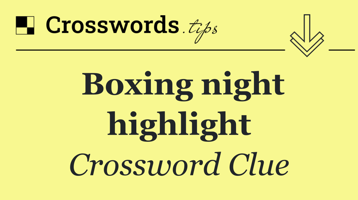 Boxing night highlight