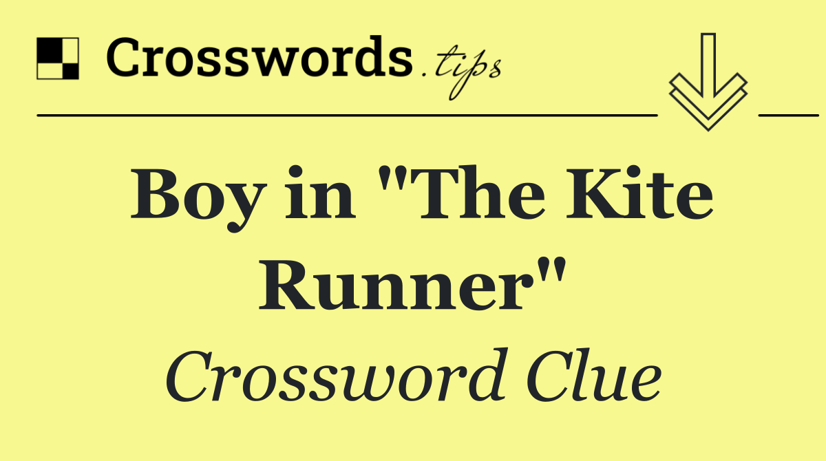 Boy in "The Kite Runner"