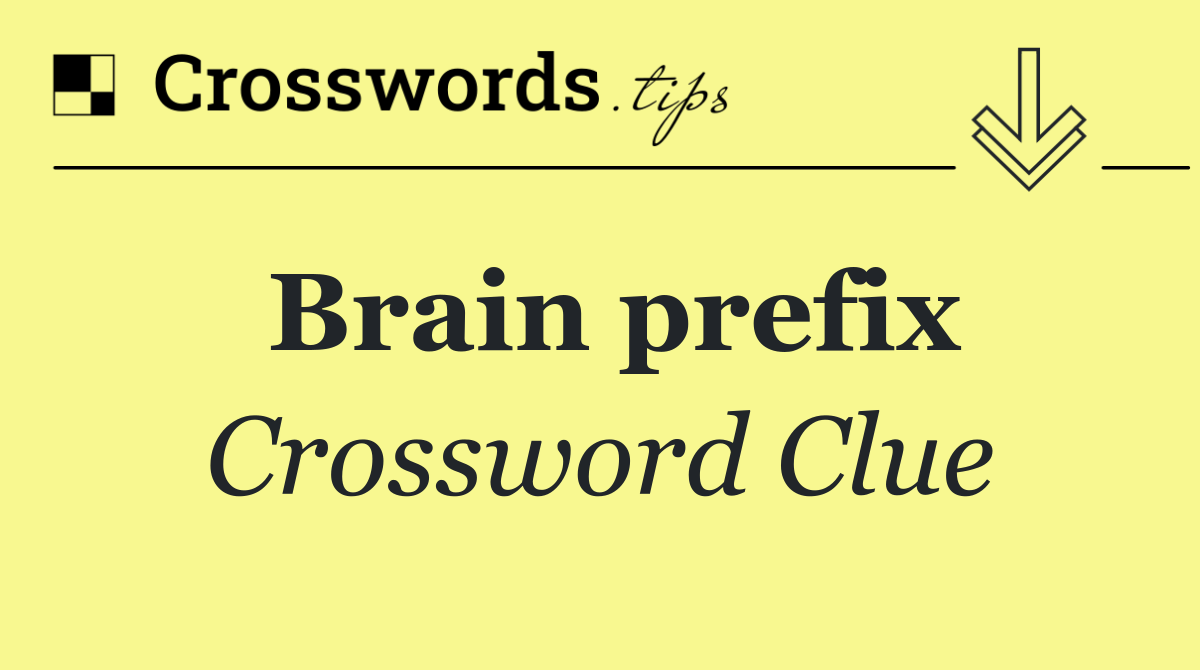 Brain prefix