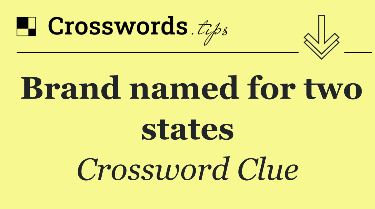 Brand named for two states