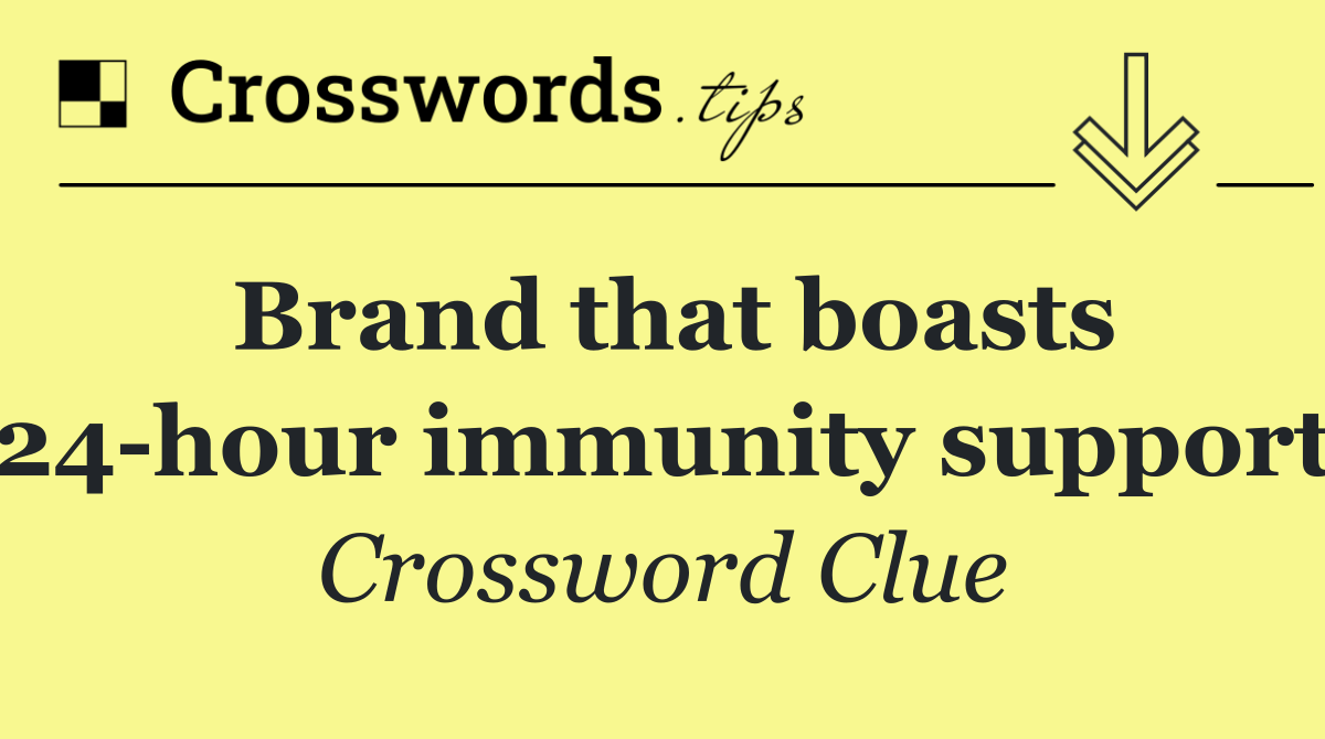 Brand that boasts 24 hour immunity support