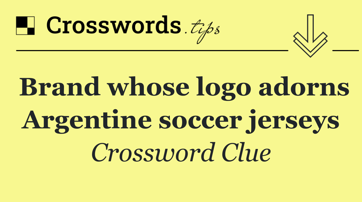Brand whose logo adorns Argentine soccer jerseys