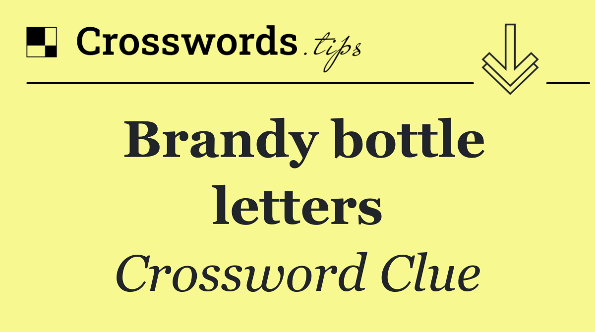 Brandy bottle letters