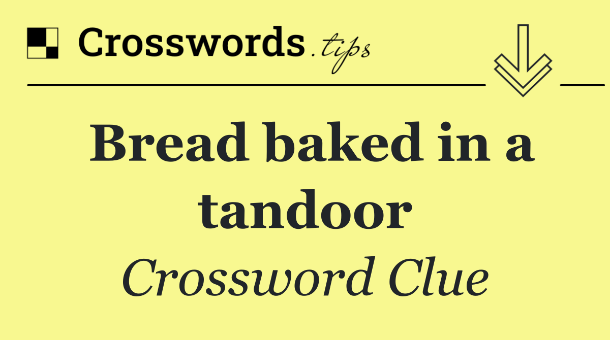 Bread baked in a tandoor