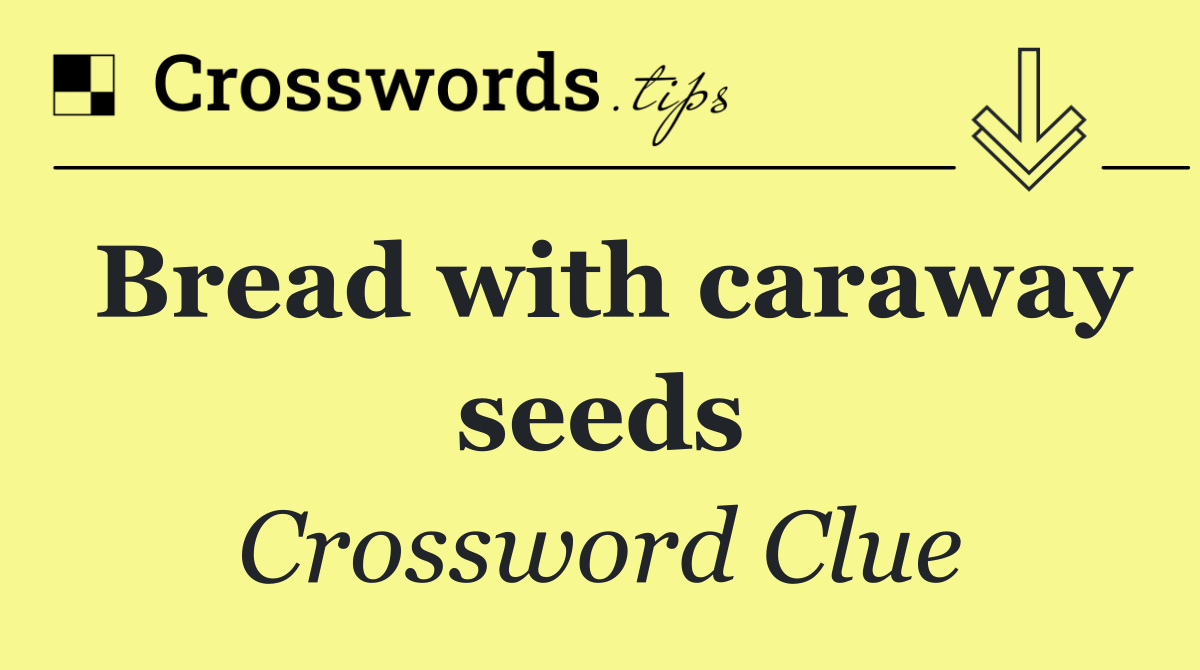 Bread with caraway seeds