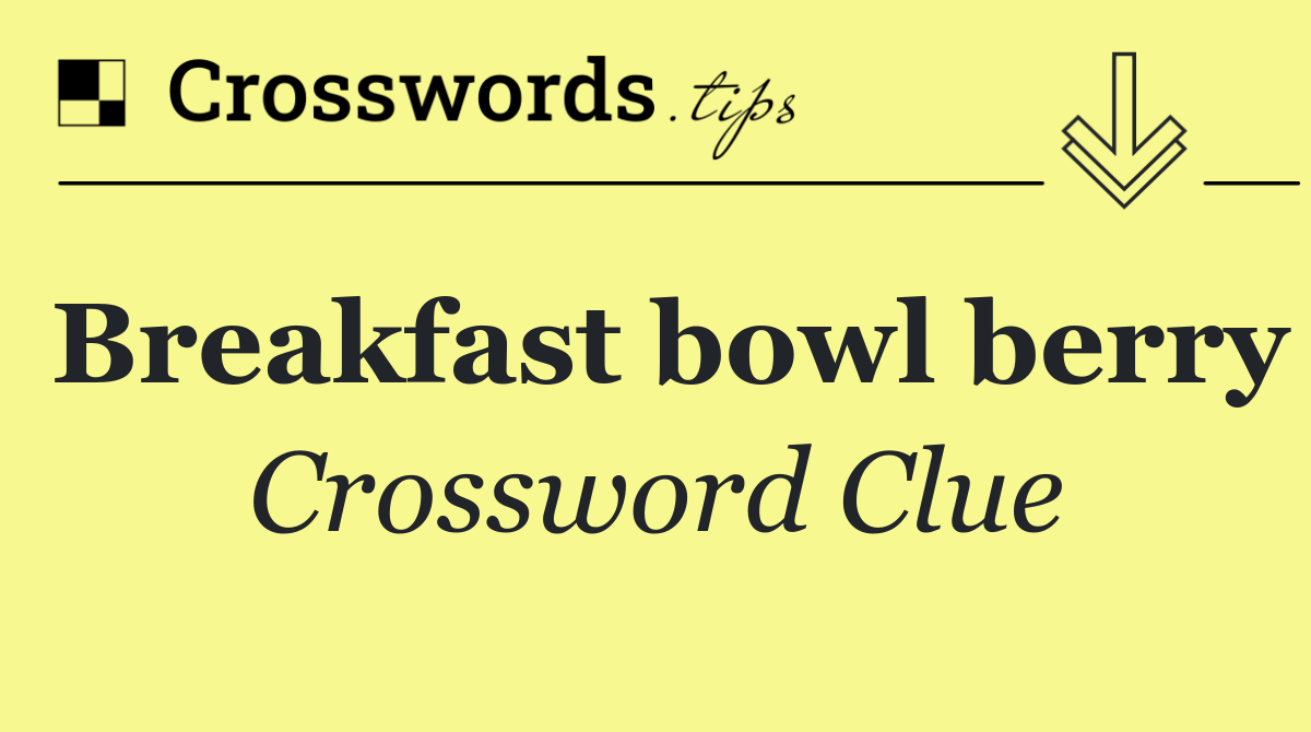 Breakfast bowl berry