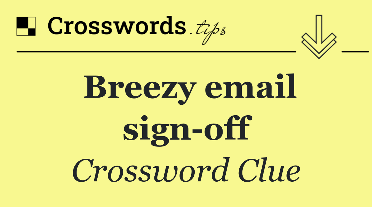 Breezy email sign off