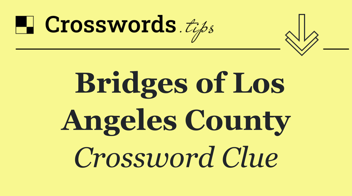 Bridges of Los Angeles County
