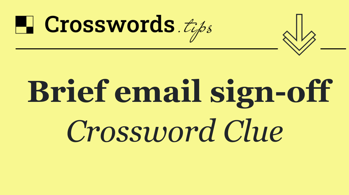 Brief email sign off