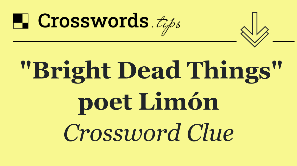 "Bright Dead Things" poet Limón