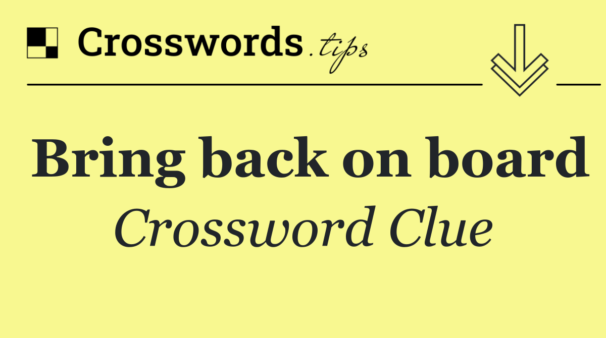 Bring back on board