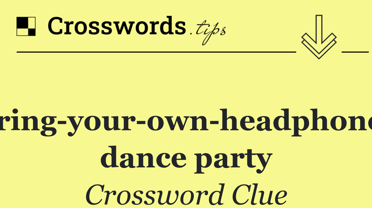 Bring your own headphones dance party