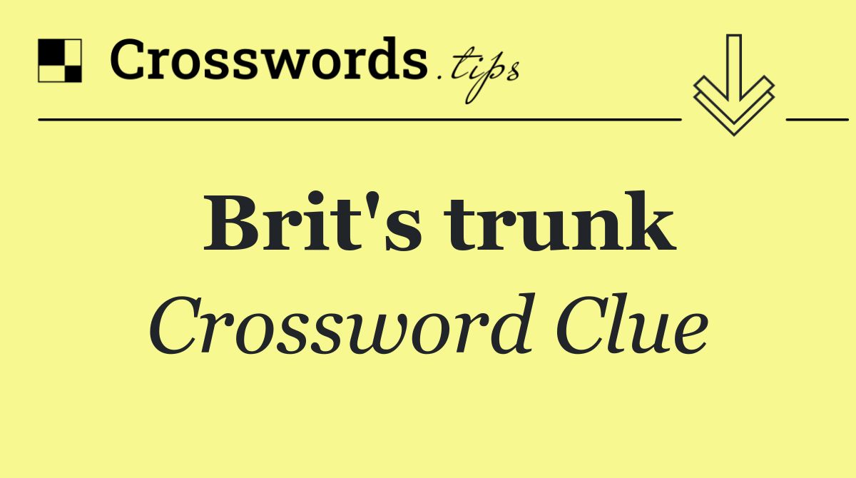 Brit's trunk