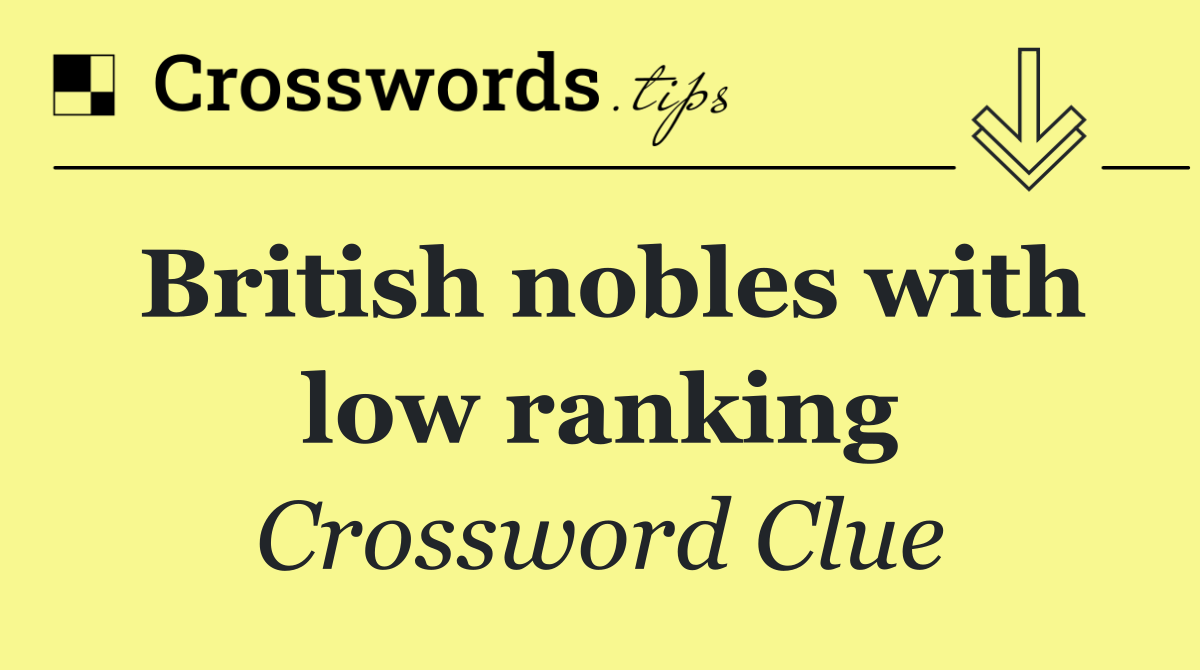 British nobles with low ranking