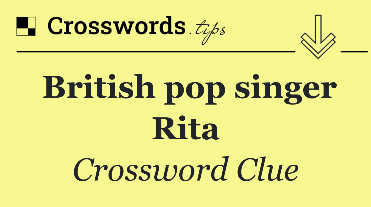 British pop singer Rita