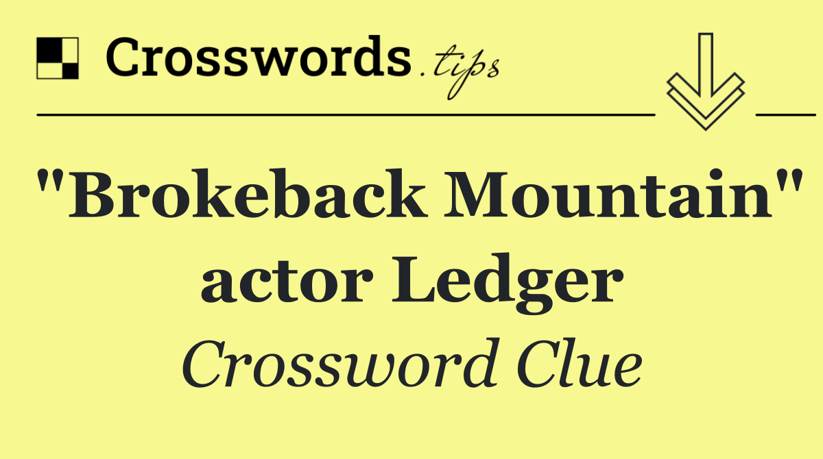 "Brokeback Mountain" actor Ledger